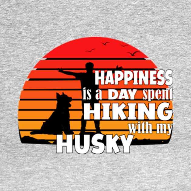 Happiness is a day spent hiking with my husky dog by UniqueMe